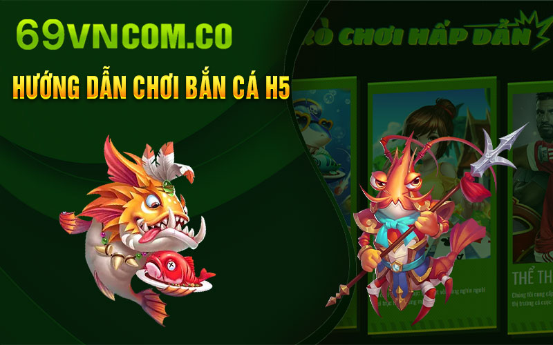 Hướng-dẫn-chơi-Bắn-Cá-H5